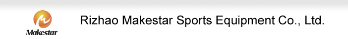 Rizhao Makestar Sports Equipment Co., Ltd